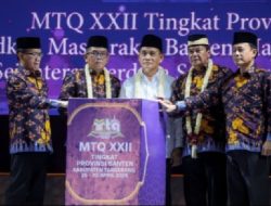 Gubernur Banten: MTQ XXII sebagai Sarana Membumikan Al-Qur’an dan Mencetak Generasi Qur’ani