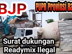 Pakai Surat Dukungan Ready Mix Ilegal Dimenangkan, Pokja Atau Panitia Pengadaan Dinas PUPR Provinsi Banten Dipertanyakan