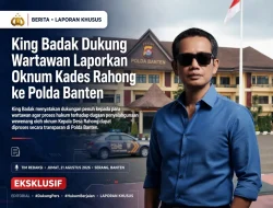 King Badak Dukung Wartawan Laporkan Oknum Kades Rahong ke Polda Banten