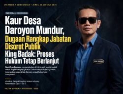 Kaur Desa Daroyon Mundur, Dugaan Rangkap Jabatan Disorot Publik, King Badak: Proses Hukum Tetap Berlanjut