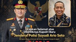 BADAK BANTEN PERJUANGAN Ucapkan Selamat atas Dilantiknya Kapolri Baru Jenderal Polisi Suyudi Ario Seto