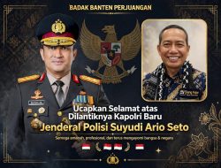 BADAK BANTEN PERJUANGAN Ucapkan Selamat atas Dilantiknya Kapolri Baru Jenderal Polisi Suyudi Ario Seto
