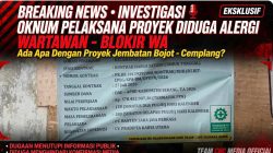 DIDUGA ALERGI WARTAWAN, OKNUM KEPERCAYAAN PELAKSANA PROYEK JEMBATAN BOJOT – CEMPLANG BLOKIR WA WARTAWAN